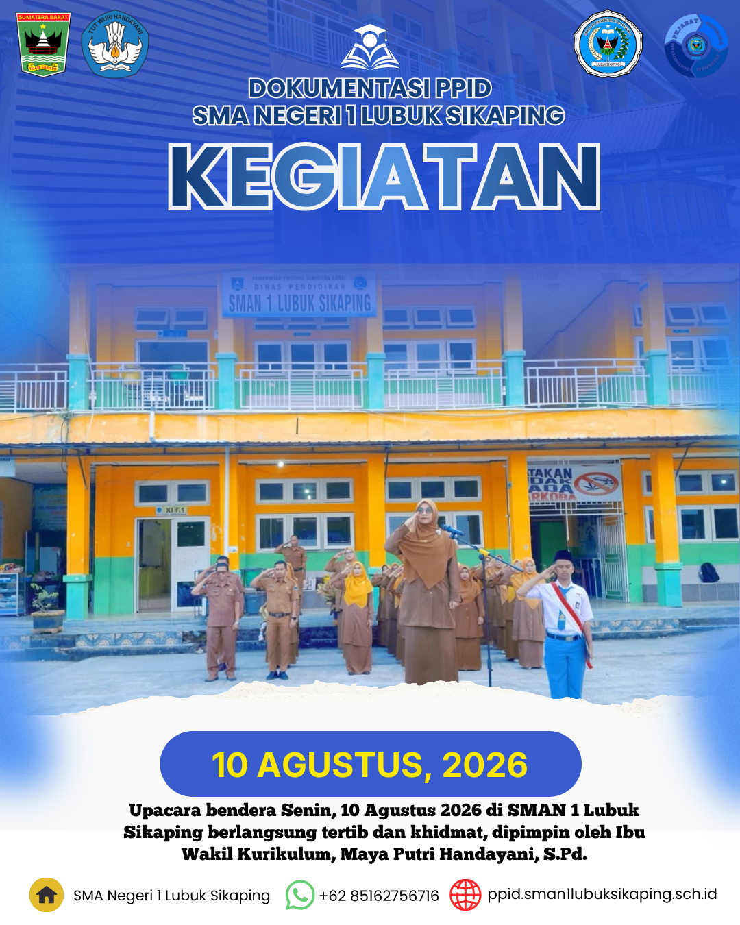 Upacara bendera Senin, 10 Agustus 2026 di SMAN 1 Lubuk Sikaping berlangsung tertib dan dipimpin oleh Wakil Kurikulum, Maya Putri Handayani, S.Pd.